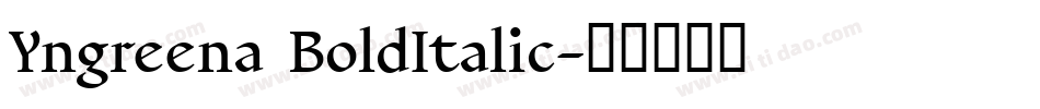 Yngreena BoldItalic字体转换